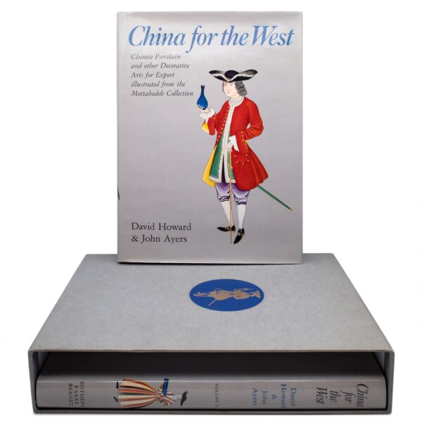 China For The West - Volume I and II, David Howard and John Ayers. First Edition (1978)