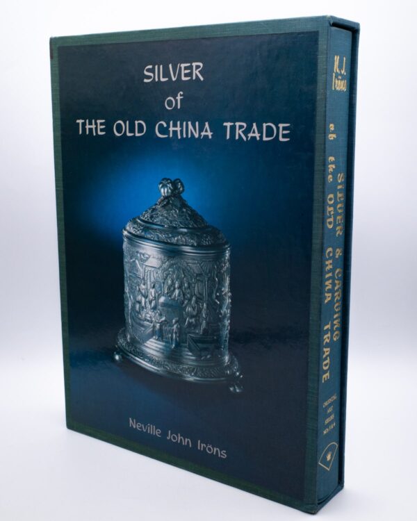 Silver & Carving of The Old China Trade Neville John Irons 1st ed 1983 RARE BOOK
